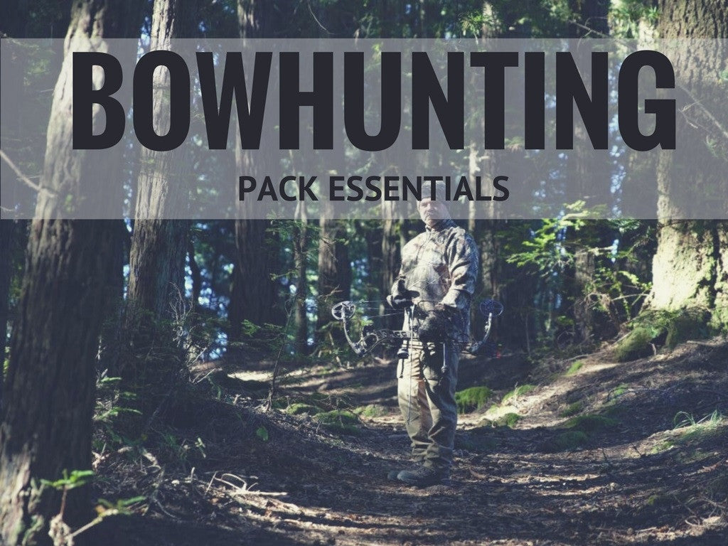 Bowhunting Pack Essentials